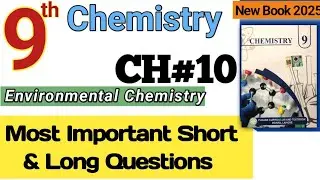 Class 9 chemistry chapter 10 | important short questions | important long questions | exam 2026 