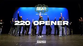 220 Opener | 220 Sexy Night 2024 [@shitaramedia Front Row 4K]