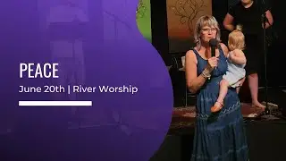 Peace Live Worship by the River Community Church