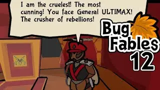 Bug Fables, Ep 12 - General ULTIMAX, then a lot of fog...