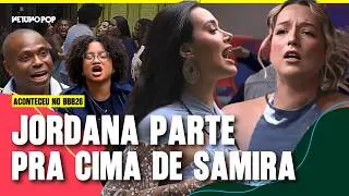 BBB 26: Sincerinho termina em confus&atilde;o, Jordana avan&ccedil;a em Samira e Milena treta com Edilson