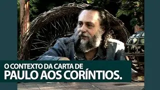 O contexto histórico da Carta de Paulo aos Coríntios. Acerca dos Dons Espirituais.