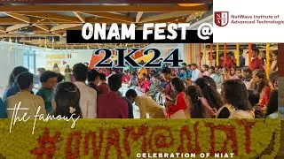 Onam Fest Extravaganza at NIAT 2024: Celebrating Traditions and Culture