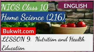 NIOS Class 10 Home Science (216): Lesson 9. Nutrition and Health Education