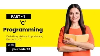 Definition of C Programming with History, Importance and Elements | Tutorial for BCA Student