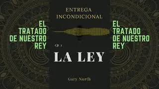 El Tratado de Nuestro Rey - Cp. 3 (parte 2) Gary North