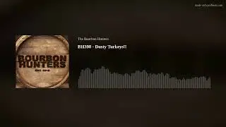 BH398 - Dusty Turkeys!!
