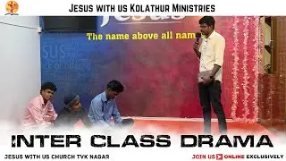 INTER CLASS DRAMA || CHRISTMAS PROGRAM 2025 || JESUS WITH US KOLATHUR MINISTRIES