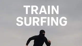 TRAIN SURFING (MUSIC VIDEO)