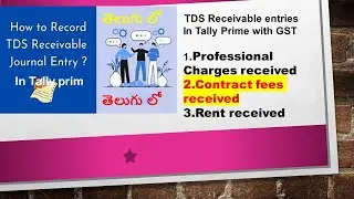 TDS receivable Entries In Tally prime In Telugu, Rent received &  Professional fees received entries