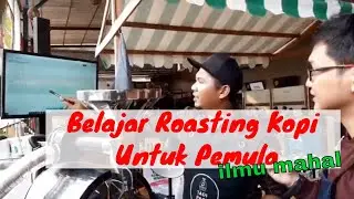 Belajar Roasting Kopi untuk pemula (ilmu mahal) | learn coffee roasting techniques for dummies