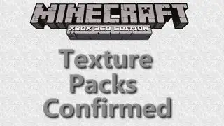 Minecraft Xbox 360 Texture Packs Confirmed