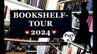 📚BOOKSHELF TOUR 2024 - Teil 3 - Märchen, Horror & Fantasy🥰🎃🧚🏽‍♀️📚
