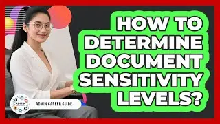 How To Determine Document Sensitivity Levels?