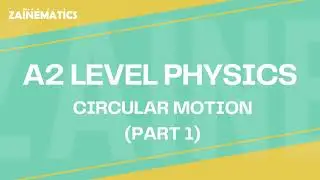 A2 Level | CIRCULAR MOTION| PART 1 | 2024 | Physics By Akhtar Mehmood
