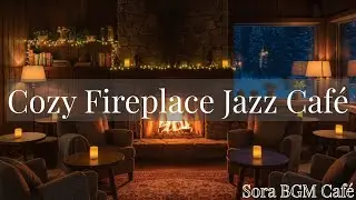 Warm Study Jazz | Fireplace Caf&eacute; for Calm Night Work ☕🔥