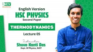 Thermodynamics,Lecture 5 ||Physics 2nd Paper|(English version)||HSC Physics|By Shuvo Kanti Das|