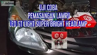 LED VIRAL SUPER TERANG LED GT LIGHT SUPER BRIGHT HEADLAMP BRIKUT CARA PEMASANGAN AGAR POKUS TERANG