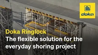 Doka Ringlock, the flexible solution for the everyday shoring project. [EN]
