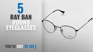 Top 10 Ray Ban Round Eyeglasses [ Winter 2018 ]: Ray-Ban Men's RX3447V Round Metal Eyeglasses Matte