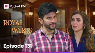 Episode 131 | Royal Waris | Pocket FM