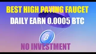 Best High Paying Faucet Site 2023 || Daily Earn 0.0005 Bitcoin || Free Earn LTC || Payout FaucetPAY