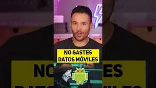 Truco para no gastar datos m&oacute;viles en Android