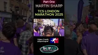 PART 1 Martin Sharp Completed First Ever Marathon | TCS London Marathon 2025 video credit Sportograf