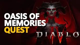 Oasis of Memories Diablo 4