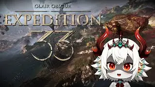 【Clair Obscur: Expedition 33 - E11】Beating Up More Endgame Content | First Time Blind (Expert)