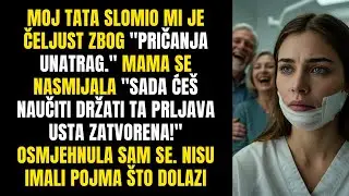 Tata mi slomio čeljust zbog 