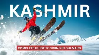 Ultimate Skiing Guide to Gulmarg: Tips & Tricks| Beyond Borders
