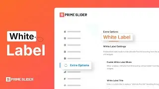 Учебное пособие по использованию функции White Label для Prime Slider | Полный ребрендинг Prime S...