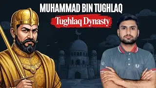 Muhammad bin Tughlaq | Tughlaq Dynasty | Administration, Policies & Failures Explained | Part 2