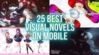 25 Best Visual Novels On Android and iOS: Ported From Consoles And PC 