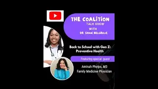 The Coalition with Dr. Shani Belgrave: Preventive Health for Gen Z with Aminah Phelps M.D.