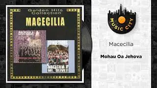 Macecilia - Mohau Oa Jehova | Official Audio