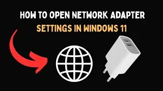 How to open Network Adapter settings in Windows 11