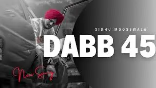 Sidhu Moose Wala - Dabb45 |Latest PunjabiSong 2025 |Desi Hip Hop Anthem #Sidhu muse wala 