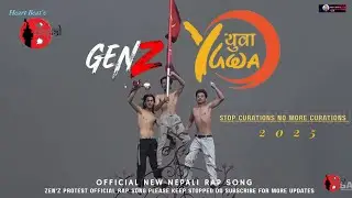 ZEN'Z Protest Rap - New Nepali Rap (official music)@heartbeatz8070