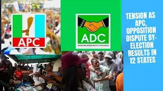 Tension as APC Opposition Dispute By-Election results in 12 states