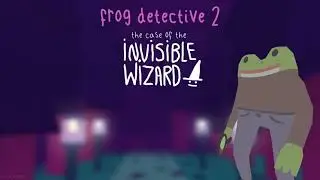 Frog Detective 2 - Main Theme