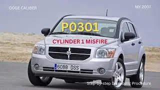 Dodge Caliber | DTC P0301 &ndash; Cylinder 1 Misfire Diagnostic