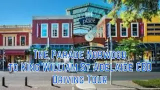 Cruising with Sam, driving tour from the Parade Norwood to King William St Adelaide, South Australia