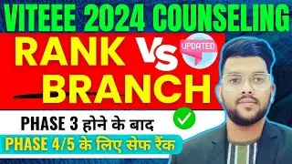 VITEEE 2024 Updated Rank vs Branch | Phase 3 होने के बाद phase 4/5 के लिए #vit #cutoff #viteee2024