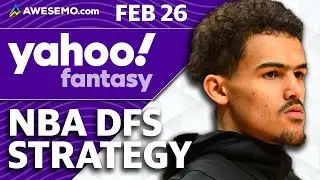 Yahoo NBA DFS Strategy & Daily Fantasy Basketball Advice | Saturday 2/26
