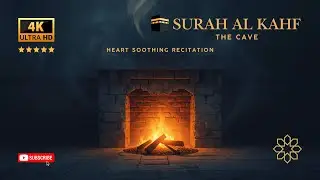 Surah Kahf (Complete) + Fireplace + Crackling Fire | Best Relaxing Quran Recitation Audio
