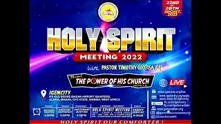 HOLY SPIRIT MEETING DAY 4  (SUNDAY SERVICE) - 28TH AUGUST, 2022.