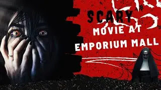 Emporium Mall Lahore | Watching Scary Movie at Universal Cinema Lahore.