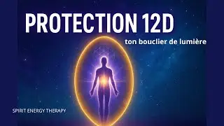 Bouclier protection 12D + 144Hz  ~ Active ton bouclier de lumi&egrave;re #meditation  #soin